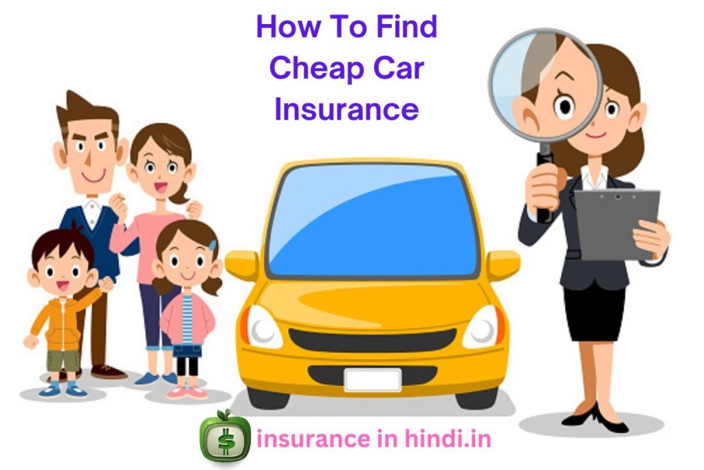 How To Find Cheap Car Insurance Policy