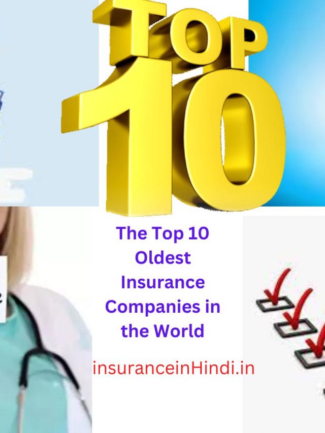 The Top 10 Oldest Insurance Companies in the World