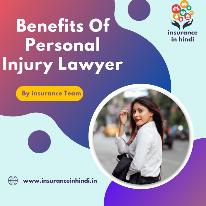 Benefits Of Personal Injury Lawyer