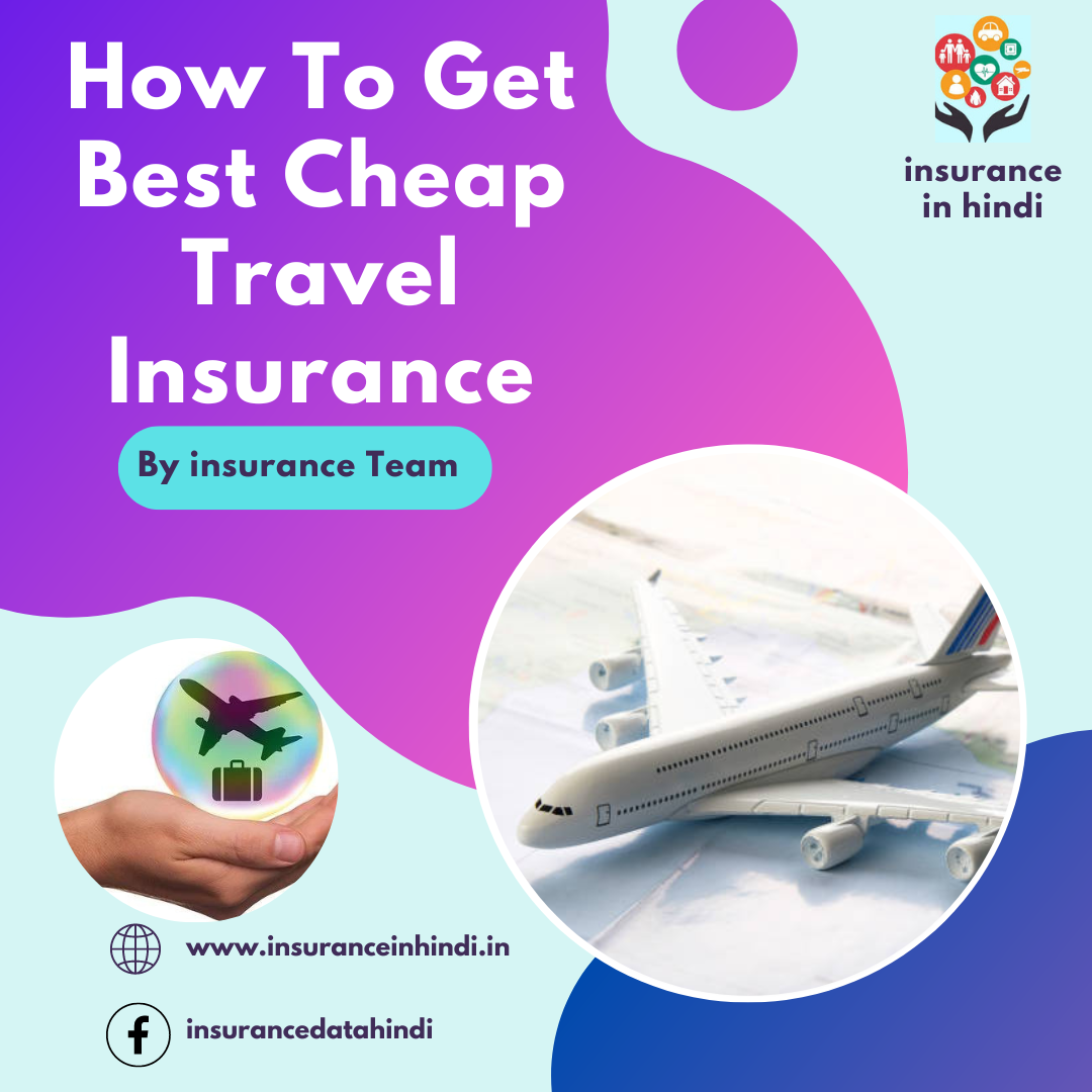 How To Get Best Cheap Travel Insurance