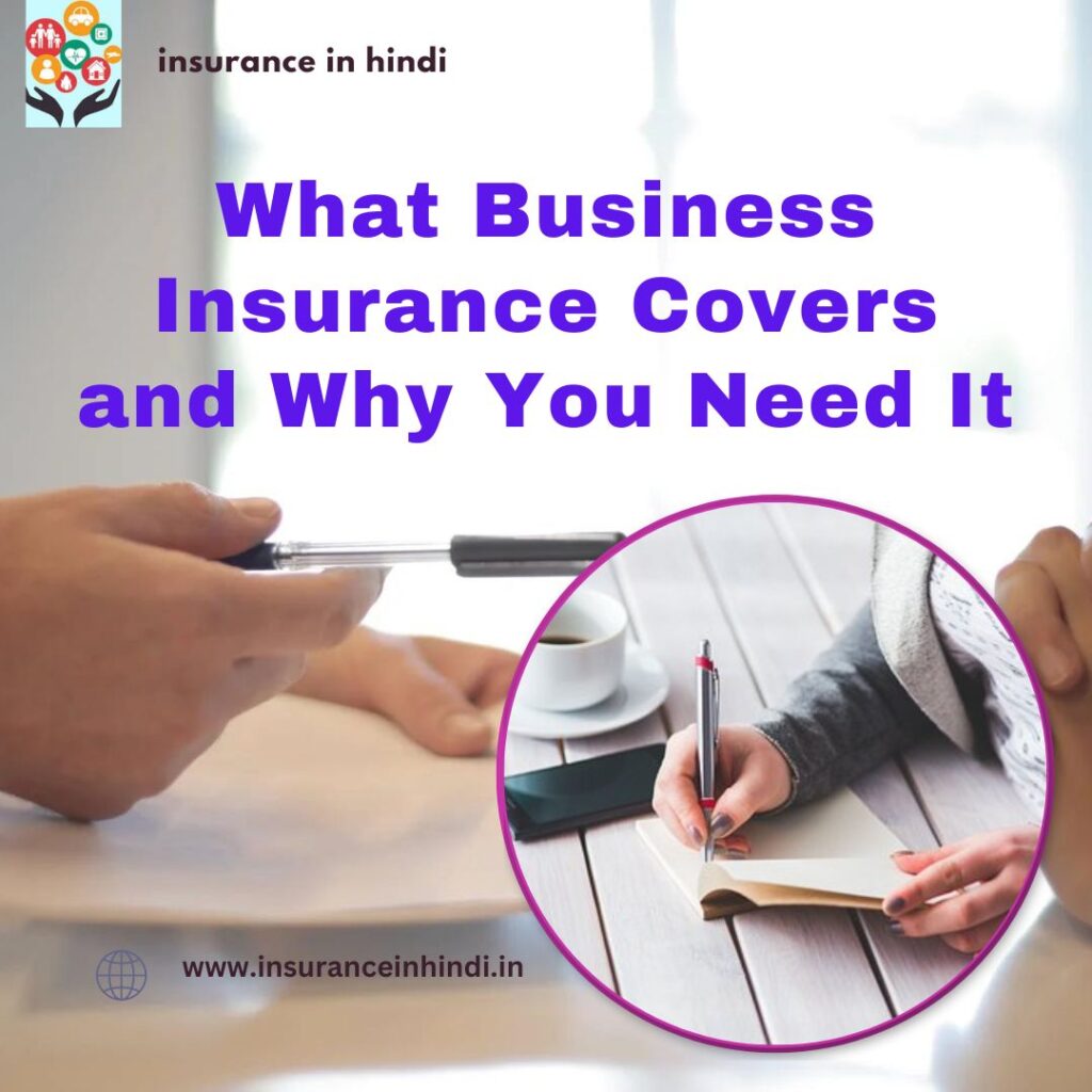 What Business Insurance Covers and Why You Need It