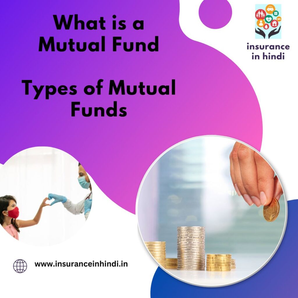 What is a Mutual Fund

Types of Mutual Funds