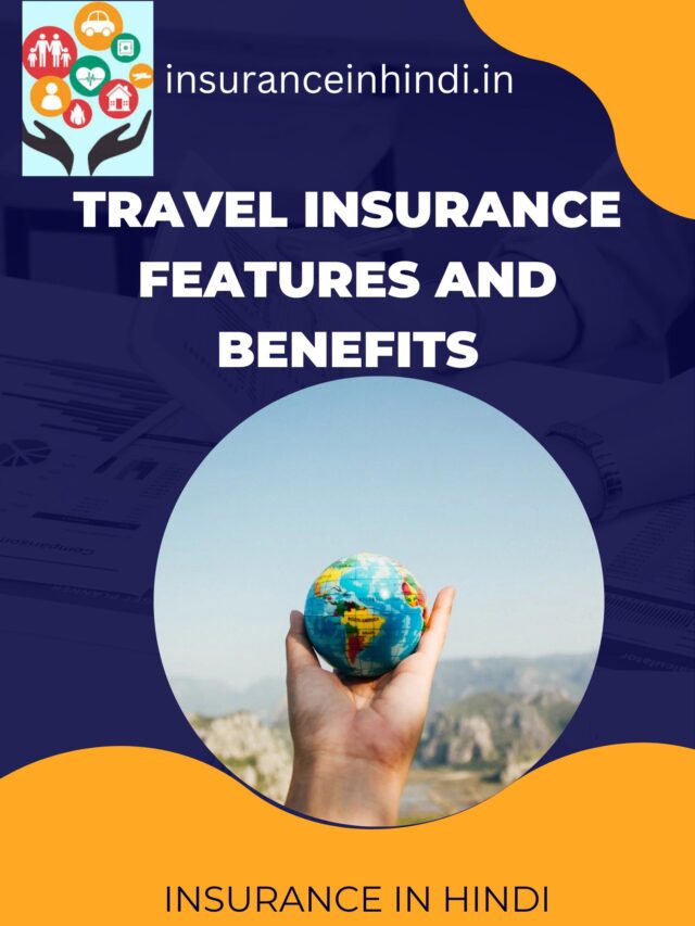Travel Insurance features and benefits