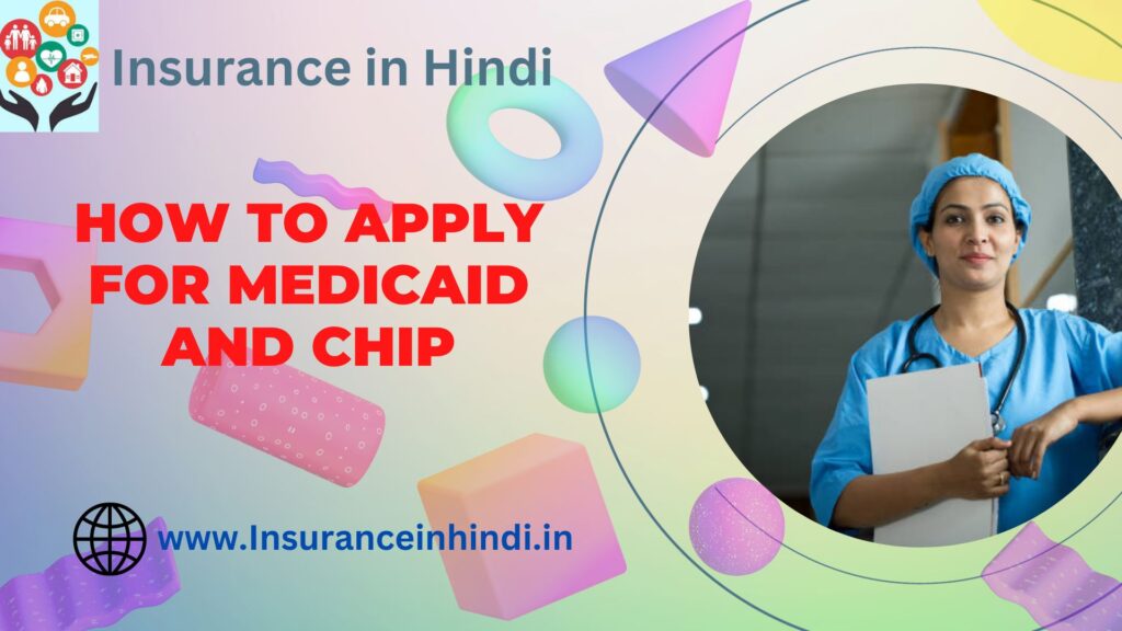 How to apply for Medicaid and CHIP